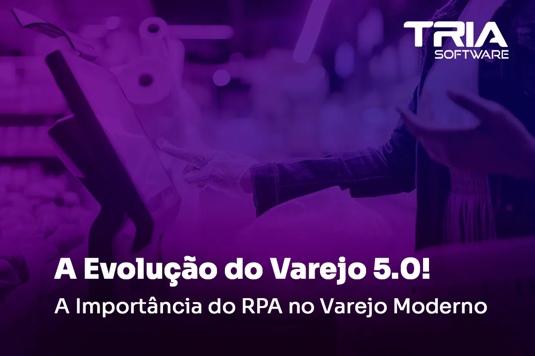A Importância do RPA no Varejo Moderno