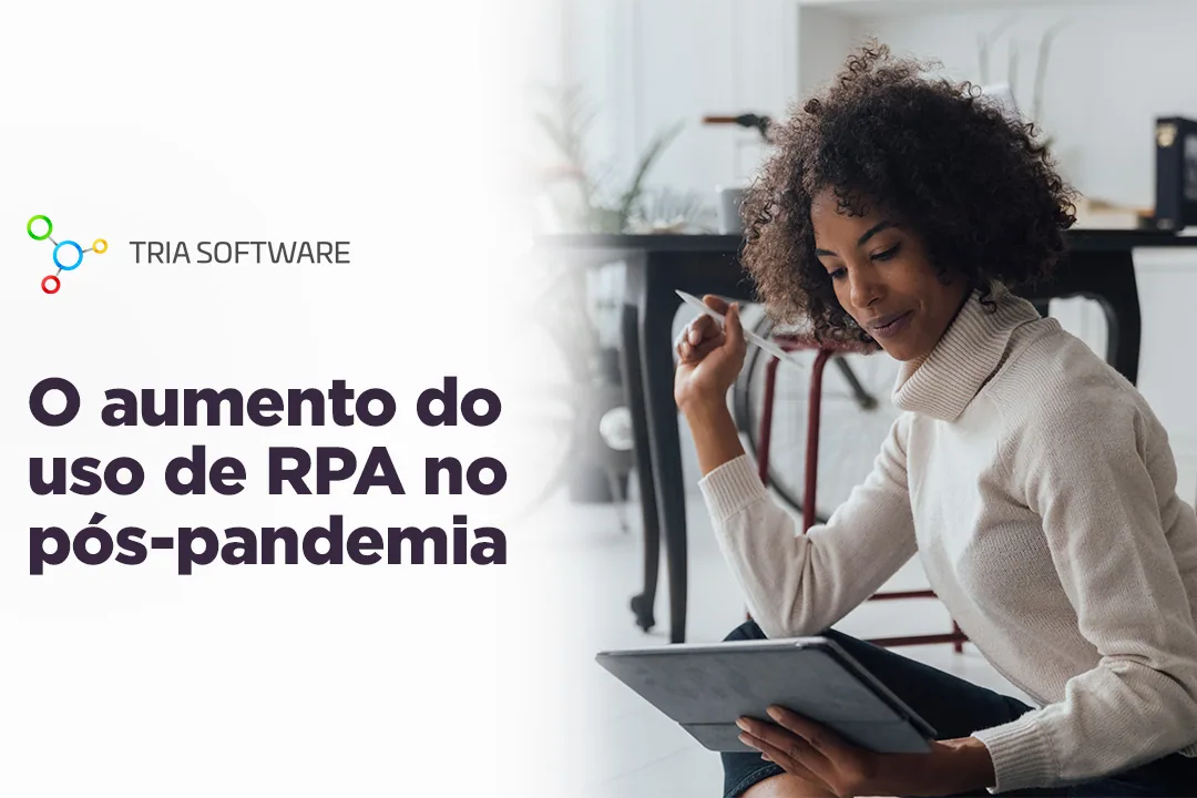O aumento do uso de RPA no pós-pandemia.