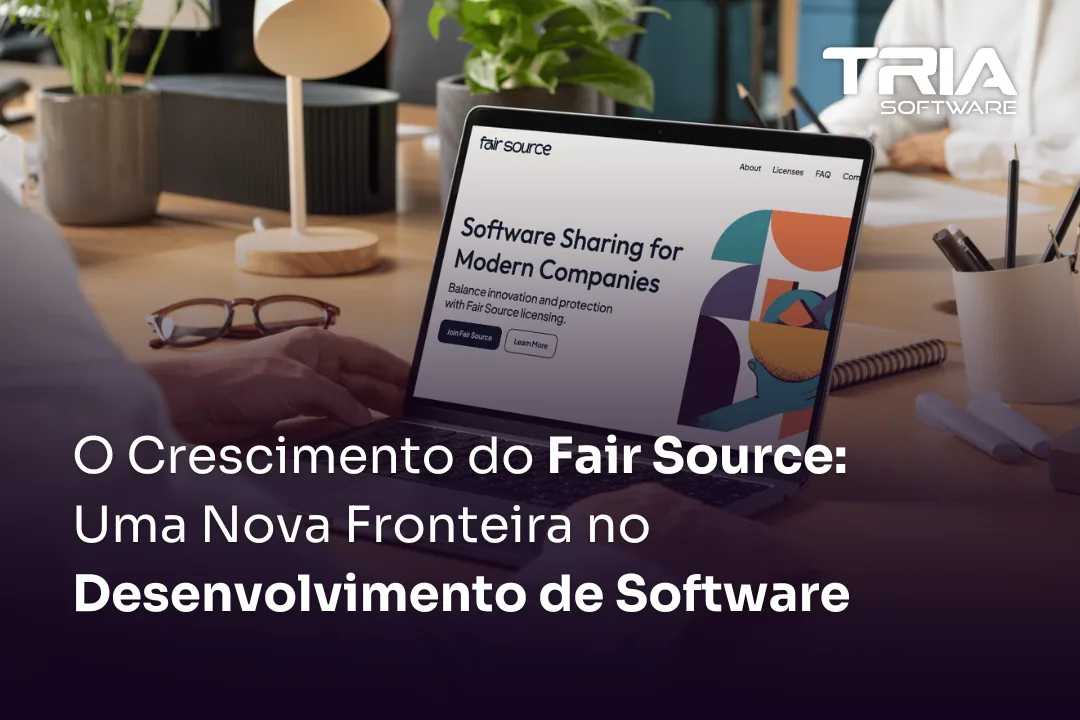 Como o Fair Source Está Redefinindo o Futuro do Software