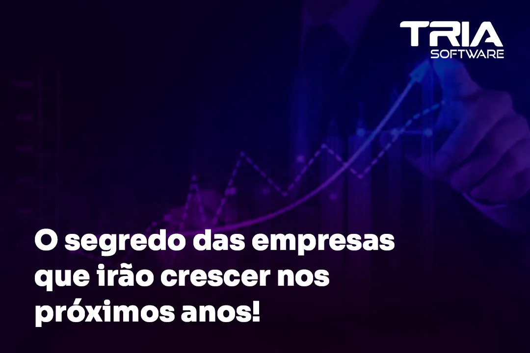 O segredo das empresas que irão crescer nos próximos anos!