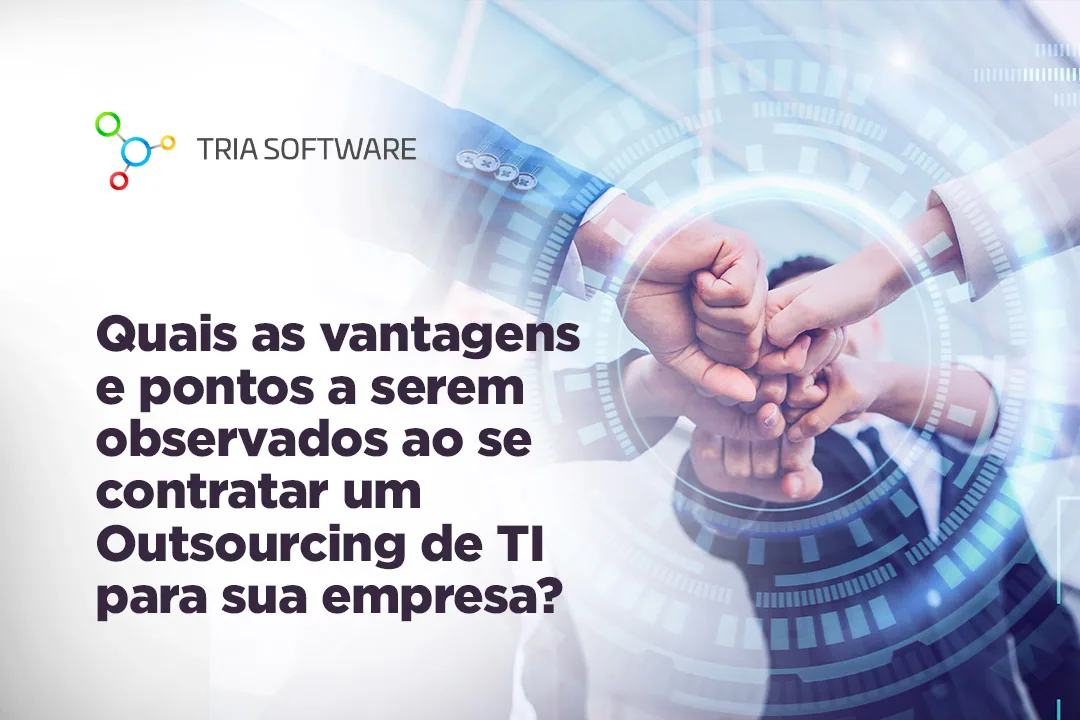 Quais as vantagens e pontos a serem observados ao se contratar um Outsourcing de TI para sua empresa?